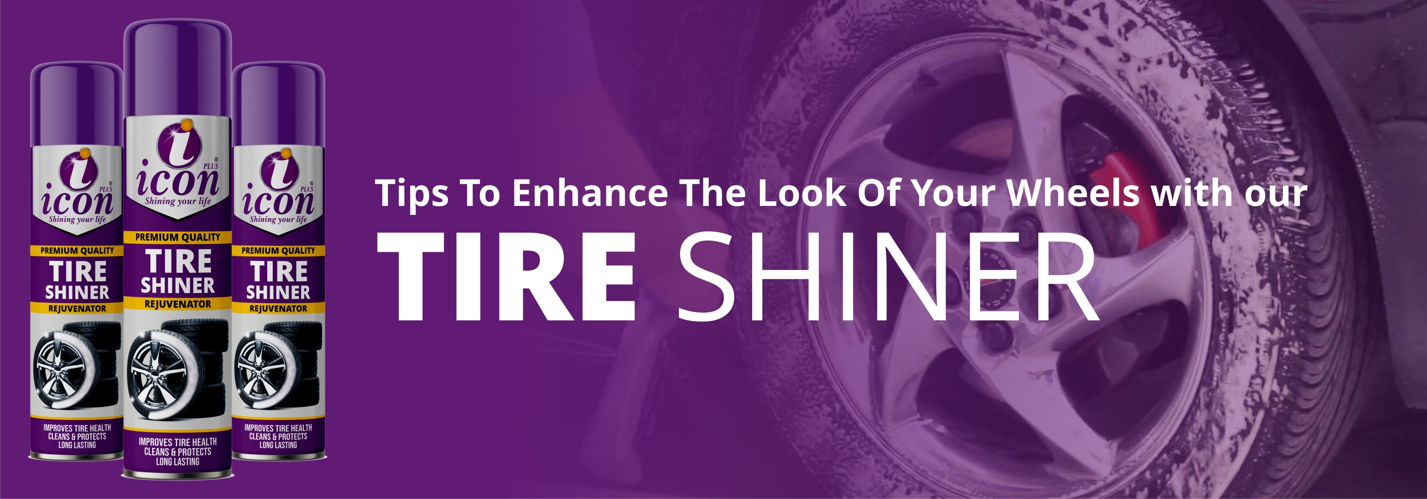 Tire Shiner Tips: Enhance The Look Of Your Wheels – Icon Plus International