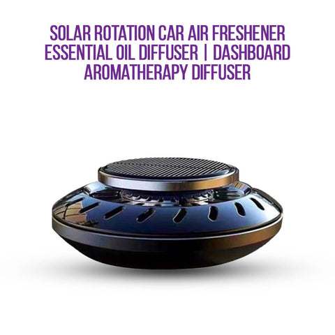 Solar Rotation Car Air Freshener Essential Oil Diffuser | Dashboard Aromatherapy Diffuser